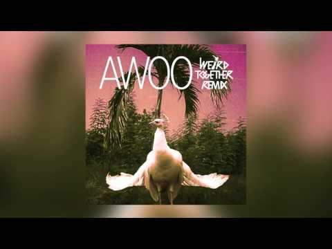 Sofi Tukker — Awoo feat. Betta Lemme (Weird Together Remix) [Cover Art]