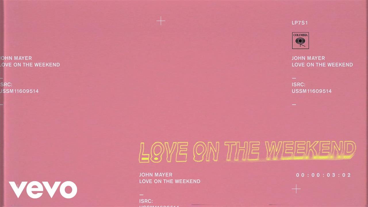 John Mayer — Love on the Weekend (Audio)