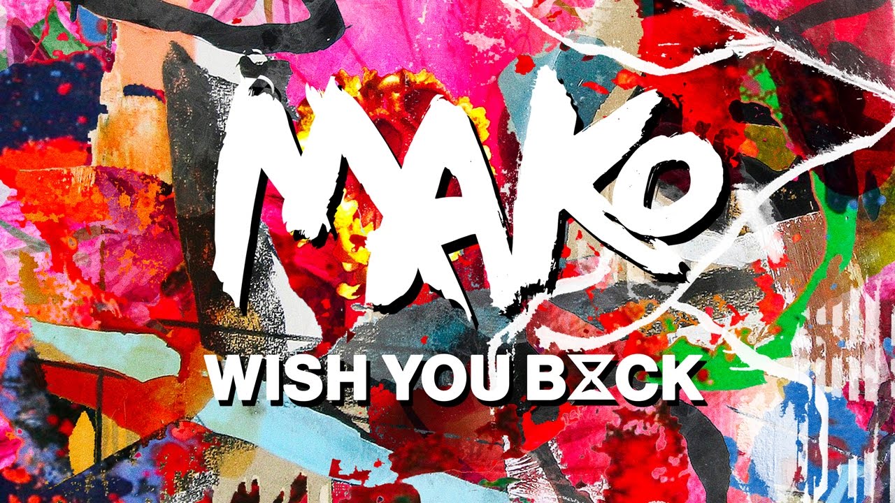 Mako — Wish You Back feat. Kwesi (The Him Radio Edit) [Cover Art]