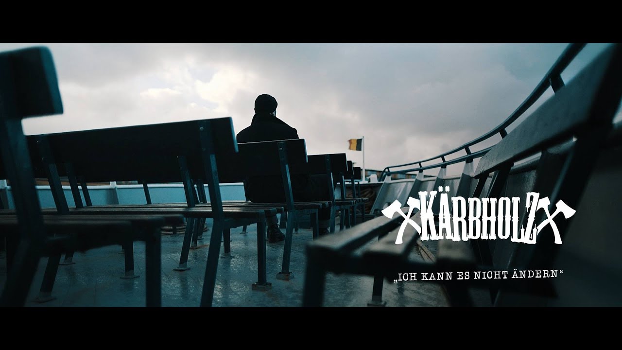 KÄRBHOLZ — Ich kann es nicht ändern (Official Video)