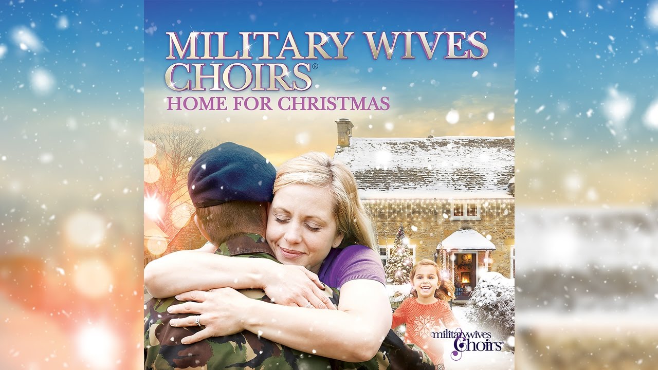 Military Wives Choirs — Home For Christmas — Official Video