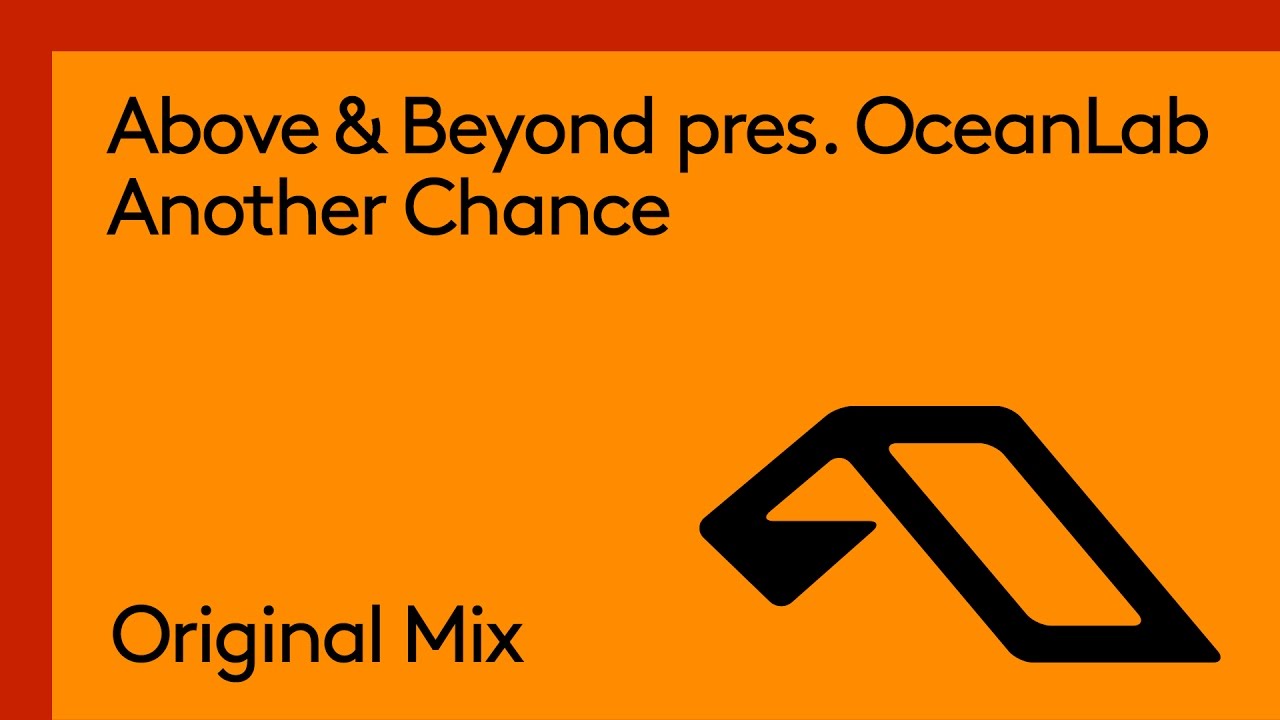 Above & Beyond pres. OceanLab — Another Chance (Original Mix)
