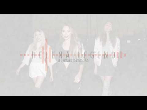 Helena Legend — RU Feeling It feat. LYRE (Lyric Video)