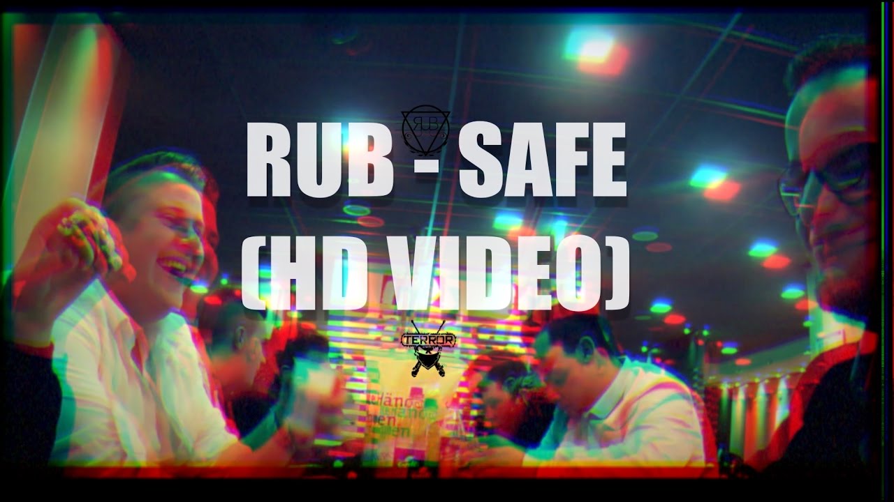 Rub — Safe [ official Video ]