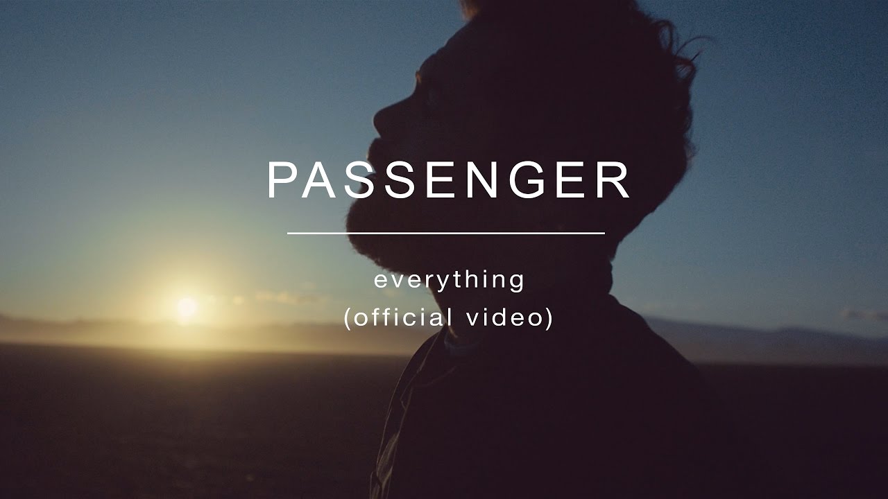 Passenger | Everything (Official Video)