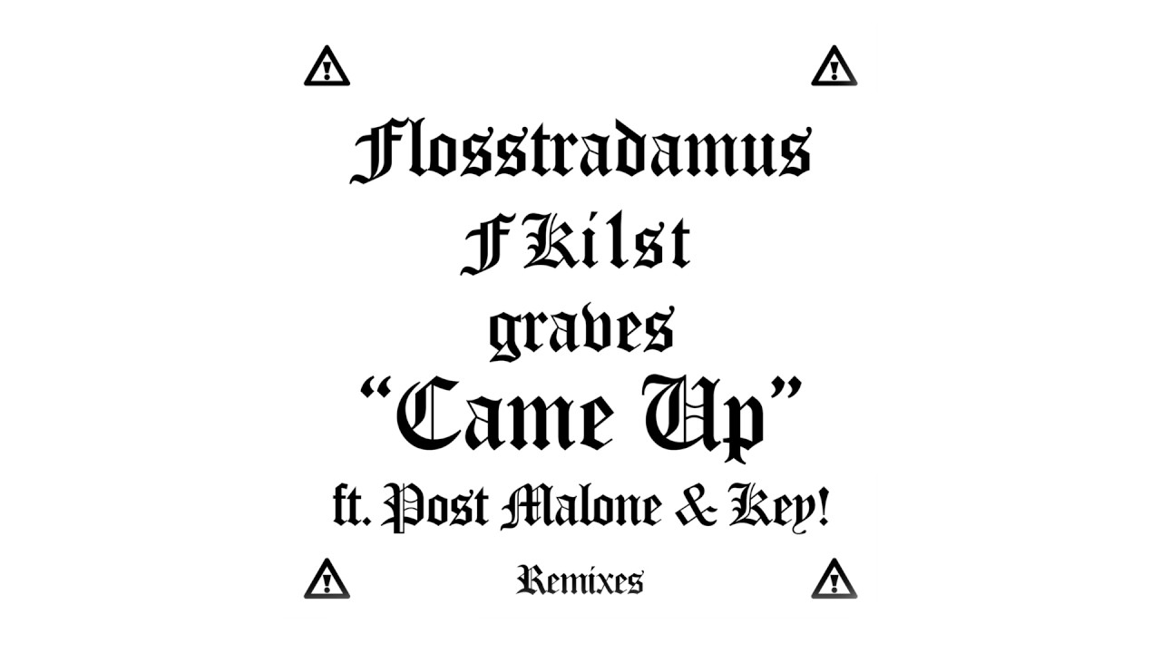 Flosstradamus, Fki1st & graves — Came Up feat. Post Malone & Key! (Rickyxsan Remix) [Cover Art]