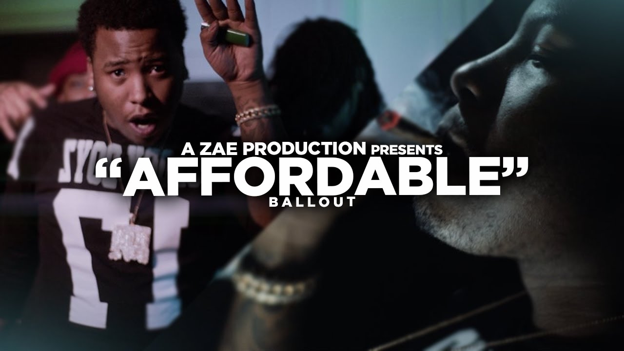 Ballout — Affordable (Official Video) Shot By @AZaeProduction
