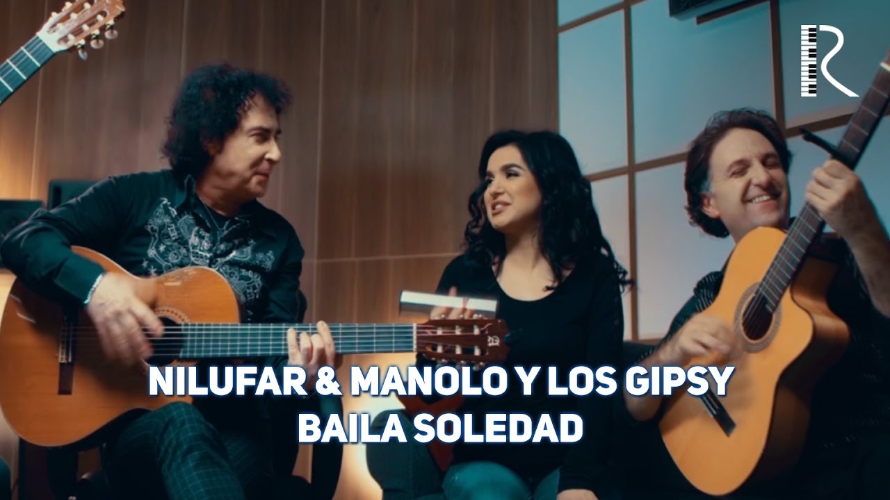 Nilufar Usmonova & Manolo Y Los Gipsy — Baila soledad (Official video)