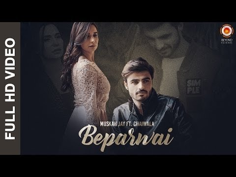 Beparwai | Official Video Song | Muskan Jay And Chaiwala Arshad Khan 2017
