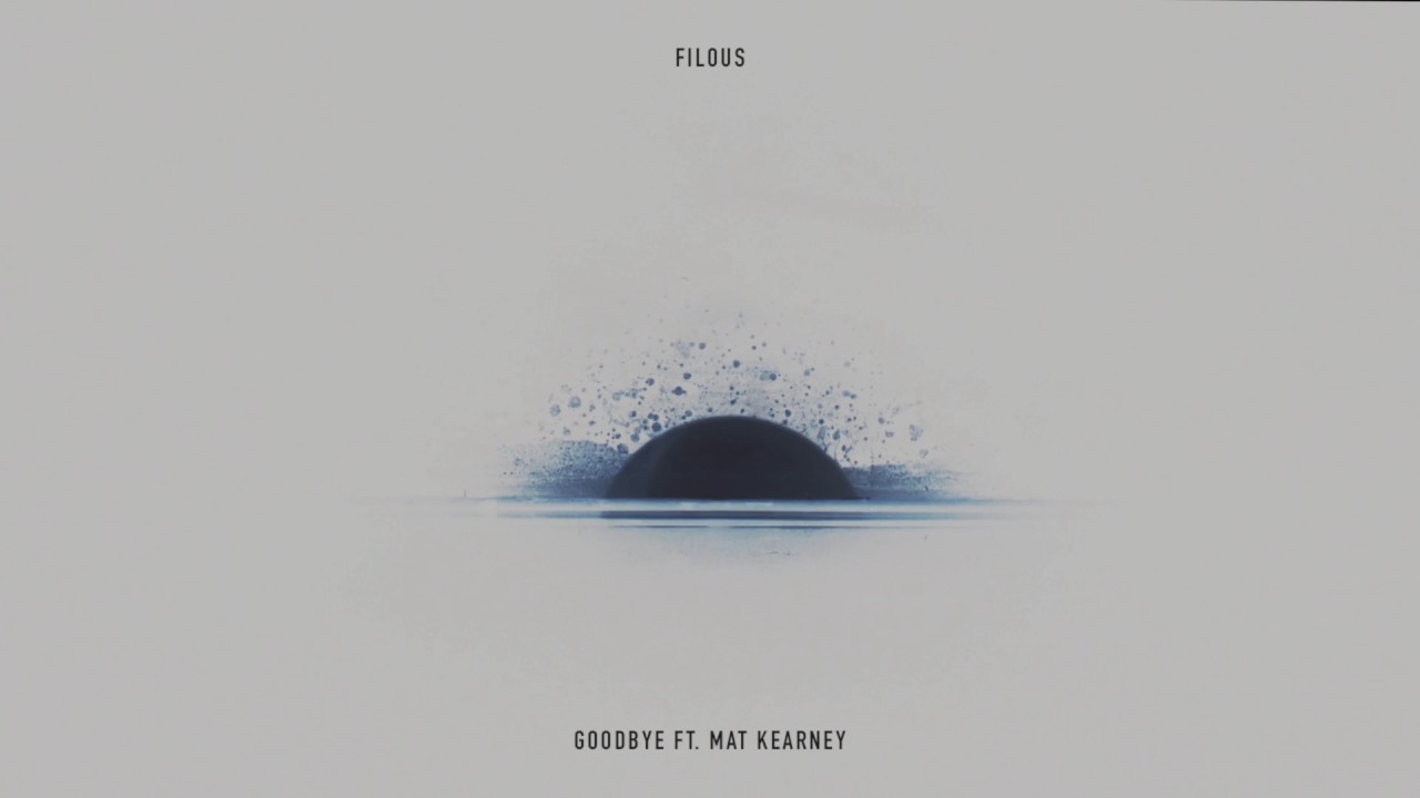 filous — Goodbye feat. Mat Kearney (Cover Art)