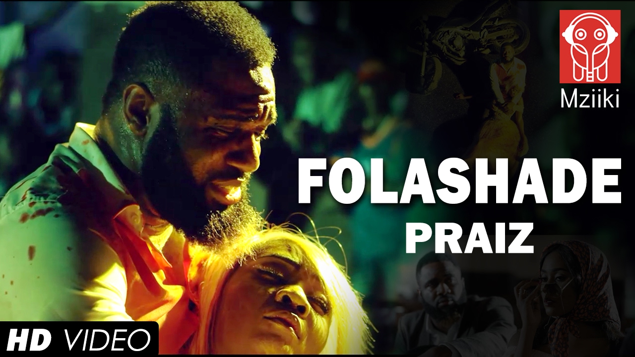 Praiz — Folashade — Official Video