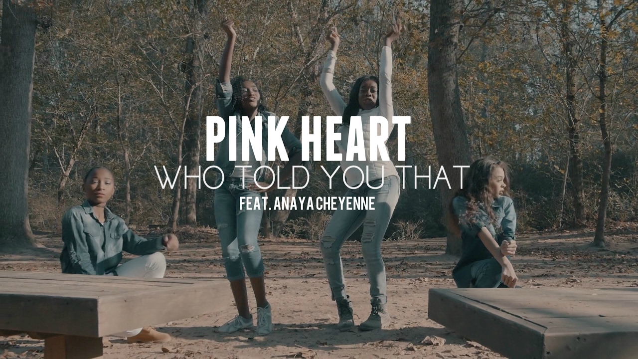 Pink Heart — Who Told You That Feat. Anaya Cheyenne (Official Video)