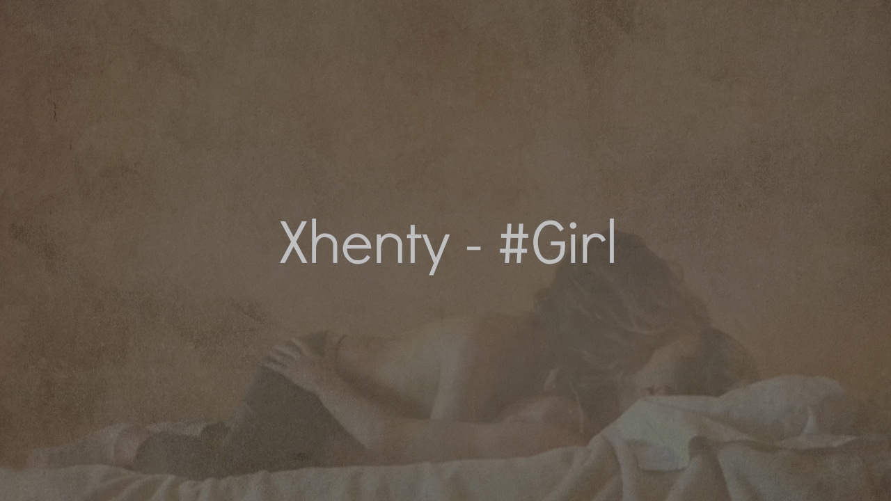 Xhenty — Girl (Official Video Lyrics)
