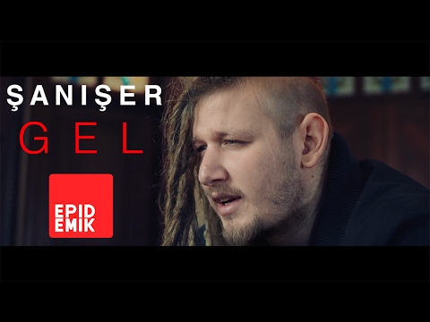 Şanışer — Gel (Official Video)