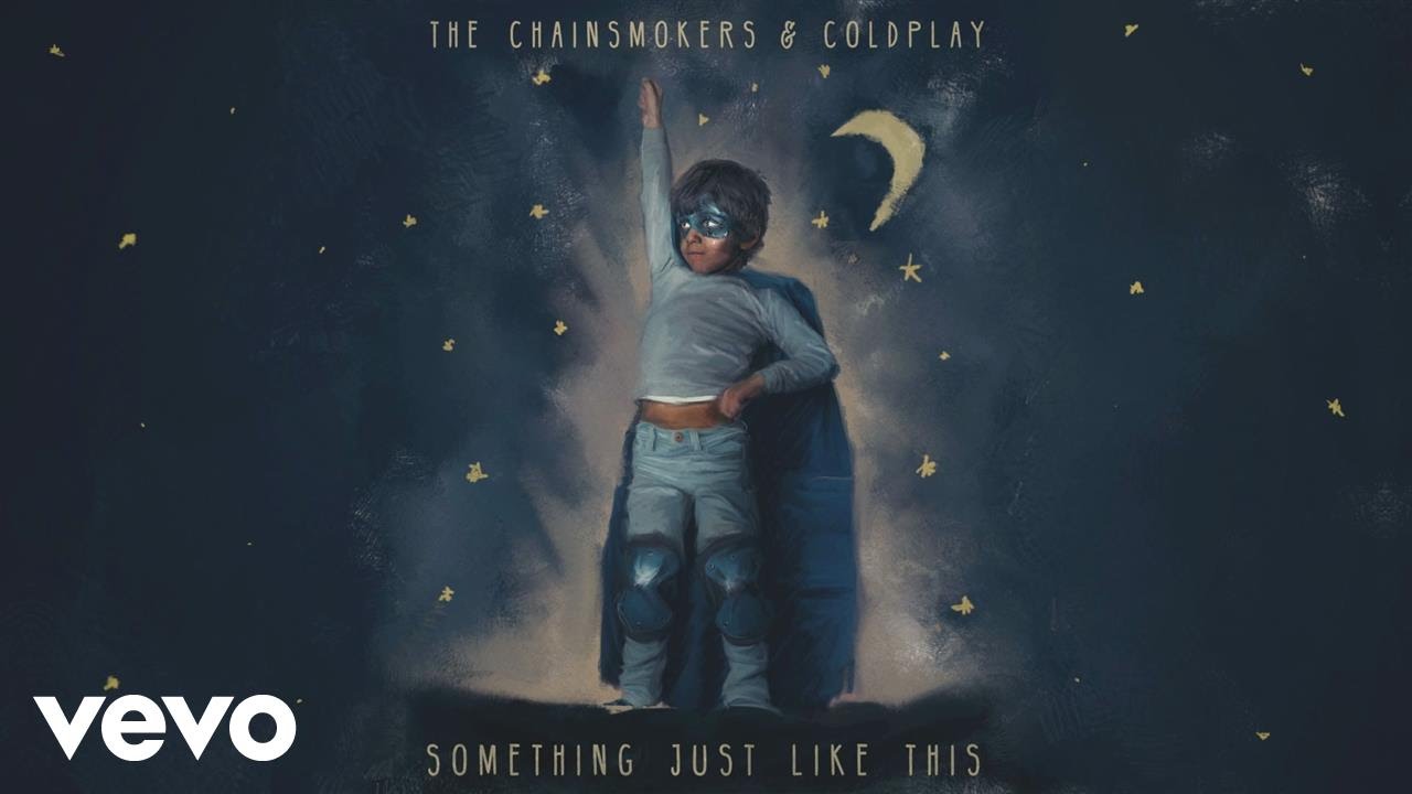 The Chainsmokers & Coldplay — Something Just Like This (Lyric)
