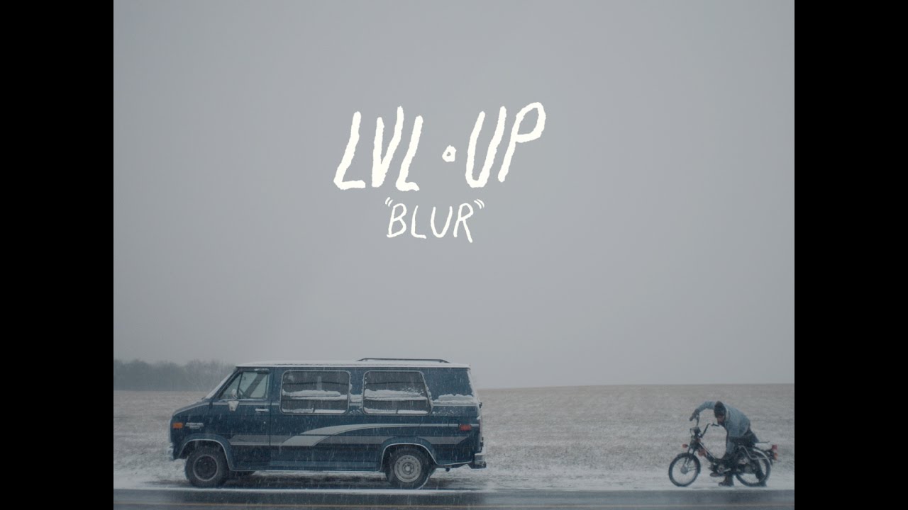 LVL UP — Blur [OFFICIAL VIDEO]