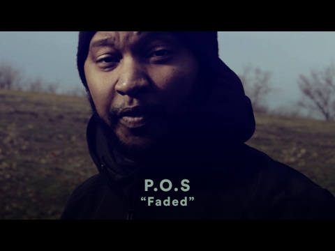 P.O.S — “Faded” (Official Music Video)