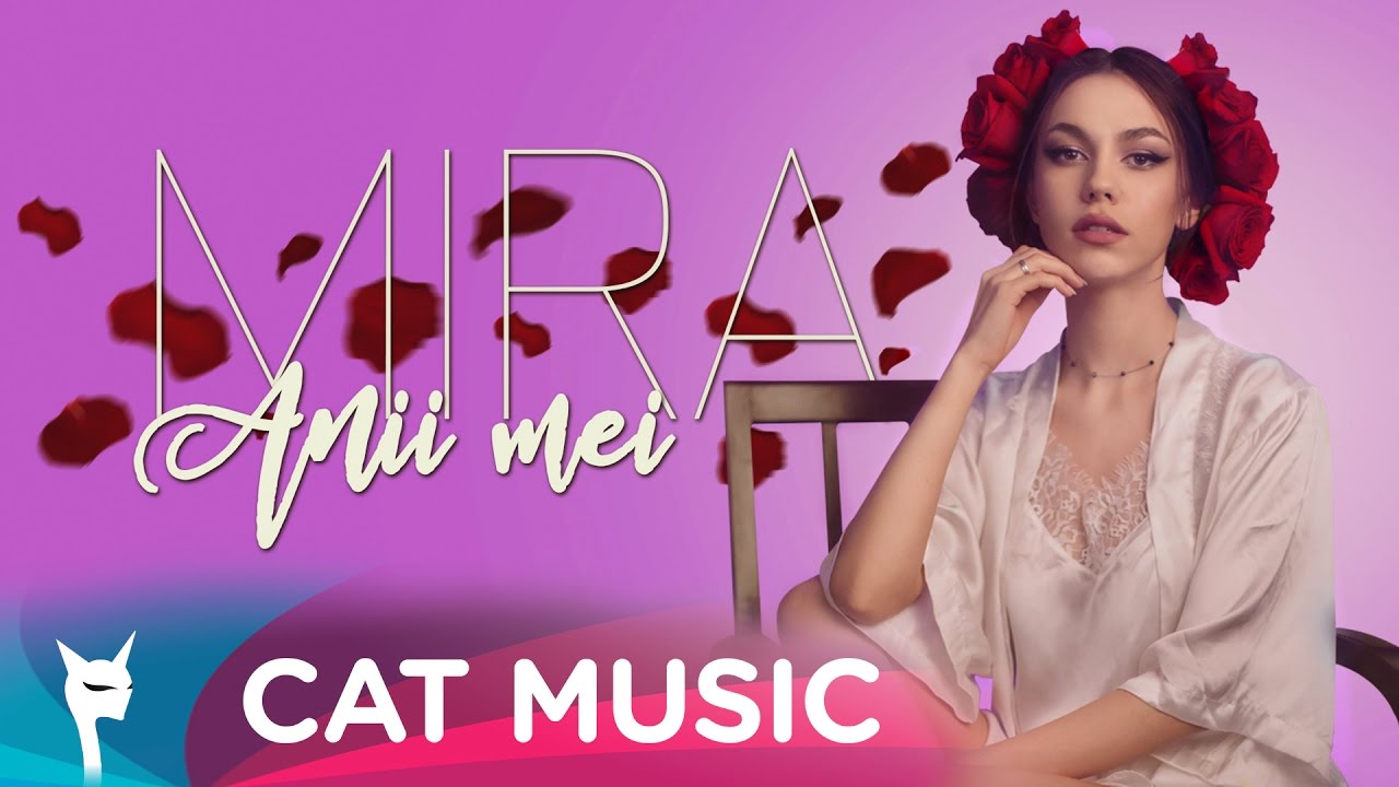 Mira — Anii mei (Official Video)