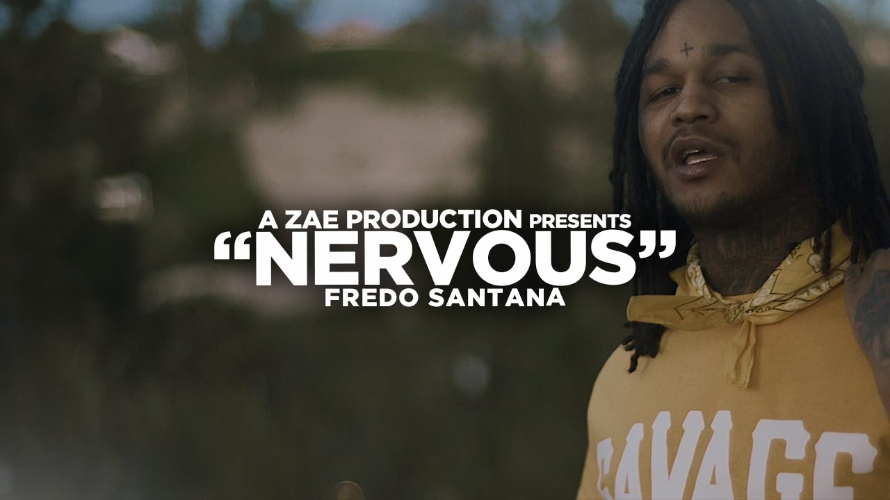 Fredo Santana — Nervous (Official Video) Shot By @AZaeProduction