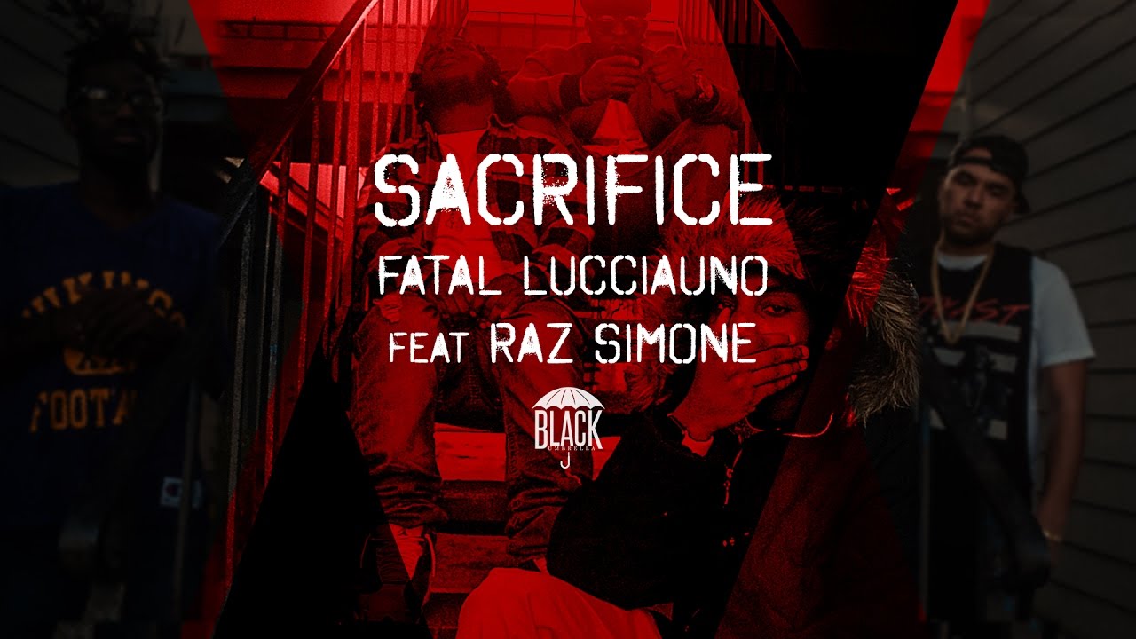 Fatal Lucciauno ft. Raz Simone — «Sacrifice» (Official Video)