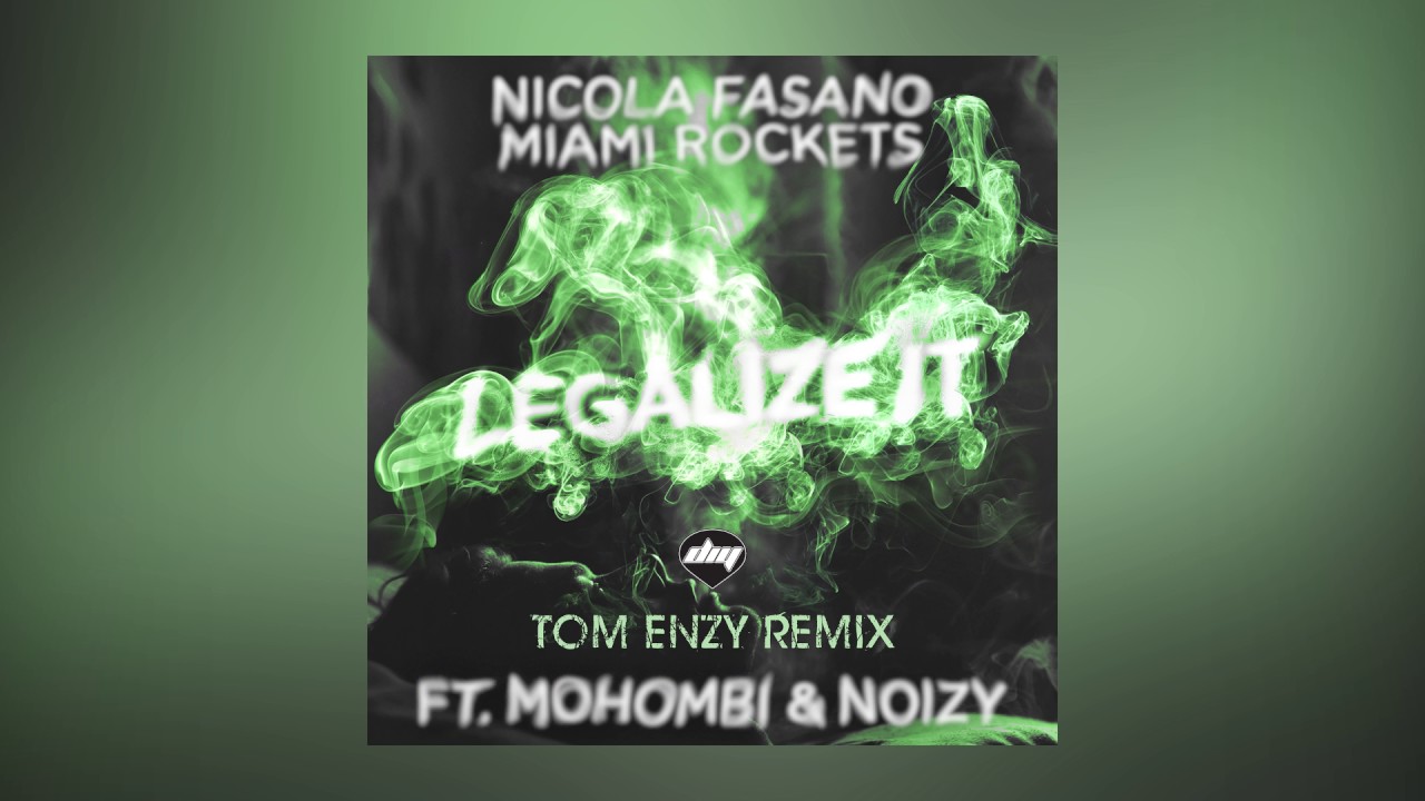 Nicola Fasano & Miami Rockets — Legalize It feat. Mohombi & Noizy (Tom Enzy Remix) [Cover Art]