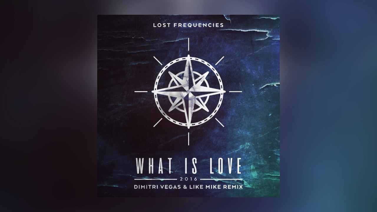 Lost Frequencies — What Is Love 2016 (Dimitri Vegas & Like Mike Remix) [Cover Art]