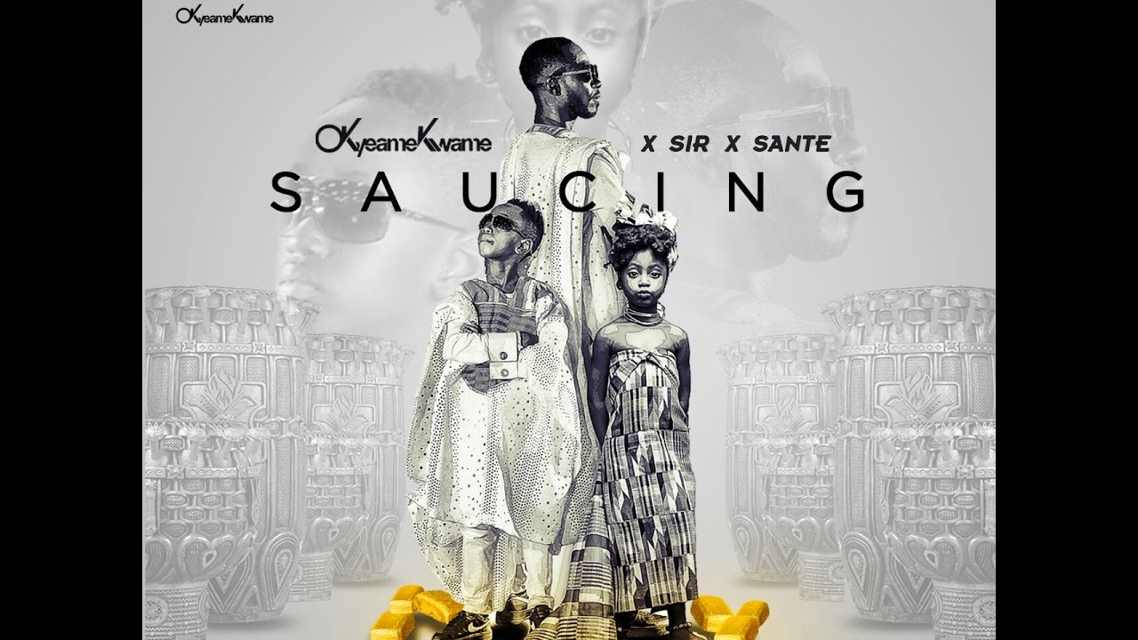 Saucing- Okyeame Kwame ft. Sir x Sante (Official Video)