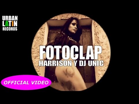 HARRISON, DJ UNIC — FOTOCLAP (OFFICIAL VIDEO) CUBATON 2017