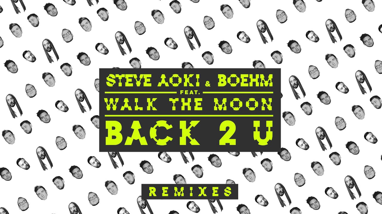 Steve Aoki & Boehm — Back 2 U feat. WALK THE MOON (William Black Remix) [Cover Art]