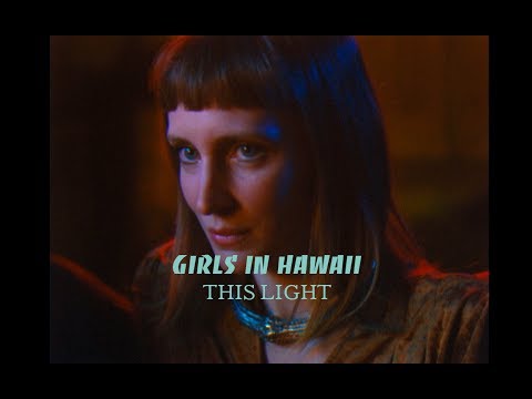 Girls in Hawaii — This Light (Official Video)