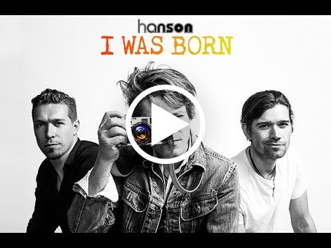 HANSON — I Was Born OFFICIAL MUSIC VIDEO