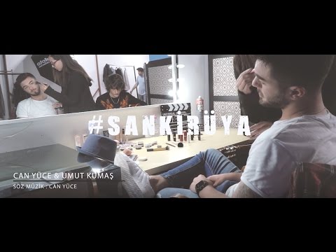Can Yüce & Umut Kumaş — Sanki Rüya (Official Video)