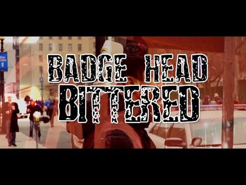 Bittered «Badge Head» Official Video