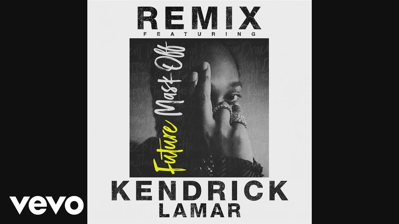 Future — Mask Off (Remix) (Audio) ft. Kendrick Lamar