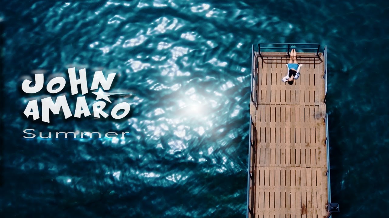 John Amaro — Summer (Official Video Clip)