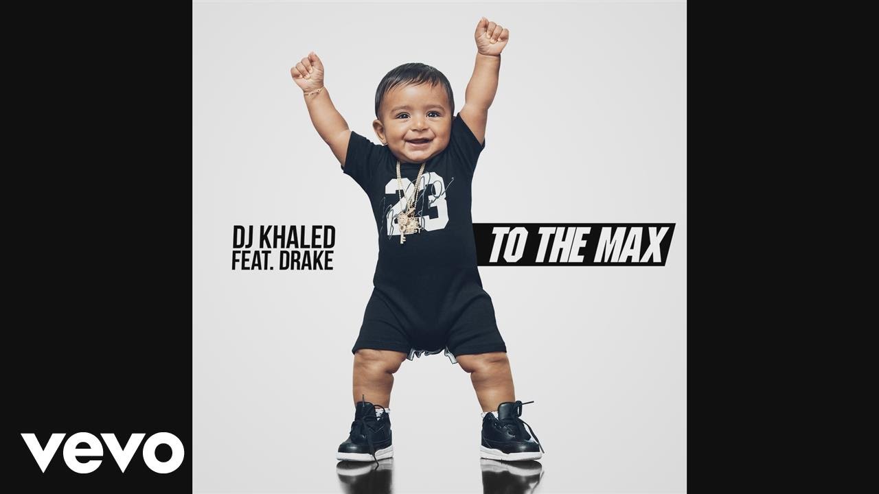 DJ Khaled — To the Max (Audio) ft. Drake