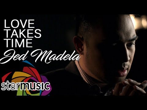 Jed Madela — Love Takes Time (Official Music Video) — YouTube