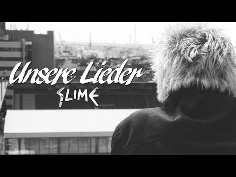 SLIME — Unsere Lieder (OFFICIAL VIDEO)