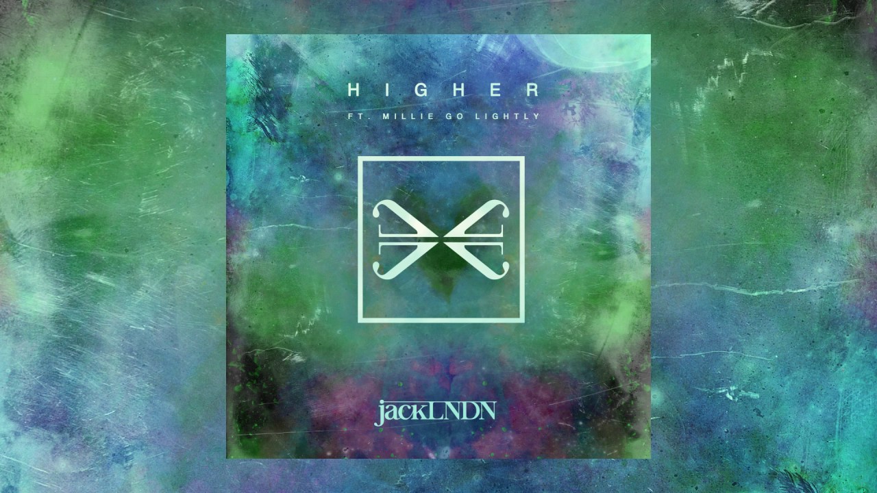 JackLNDN — Higher feat. Millie Go Lightly (Cover Art) [Ultra Music]