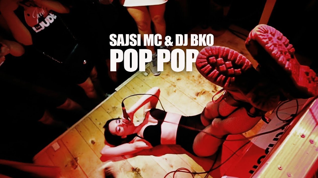 SAJSI MC & DJ BKO — POP POP ( OFFICIAL VIDEO )