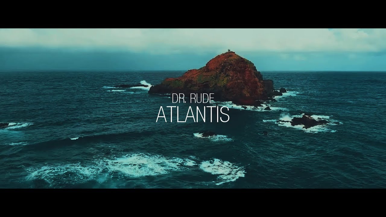 Dr Rude — Atlantis (Official Video Clip)