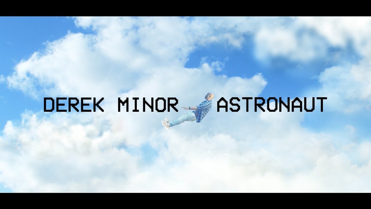 Derek Minor ft. Deraj and Byron Juane — Astronaut [Official Video]