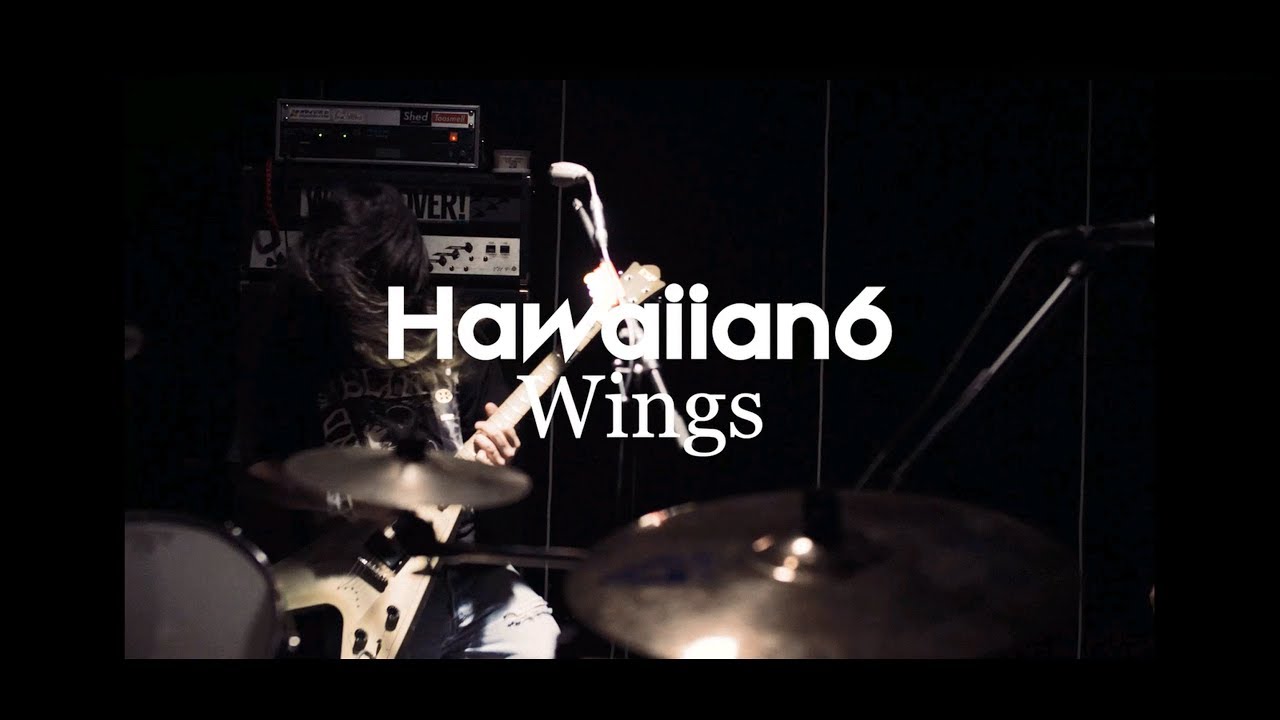 HAWAIIAN6 : Wings [OFFICIAL VIDEO]