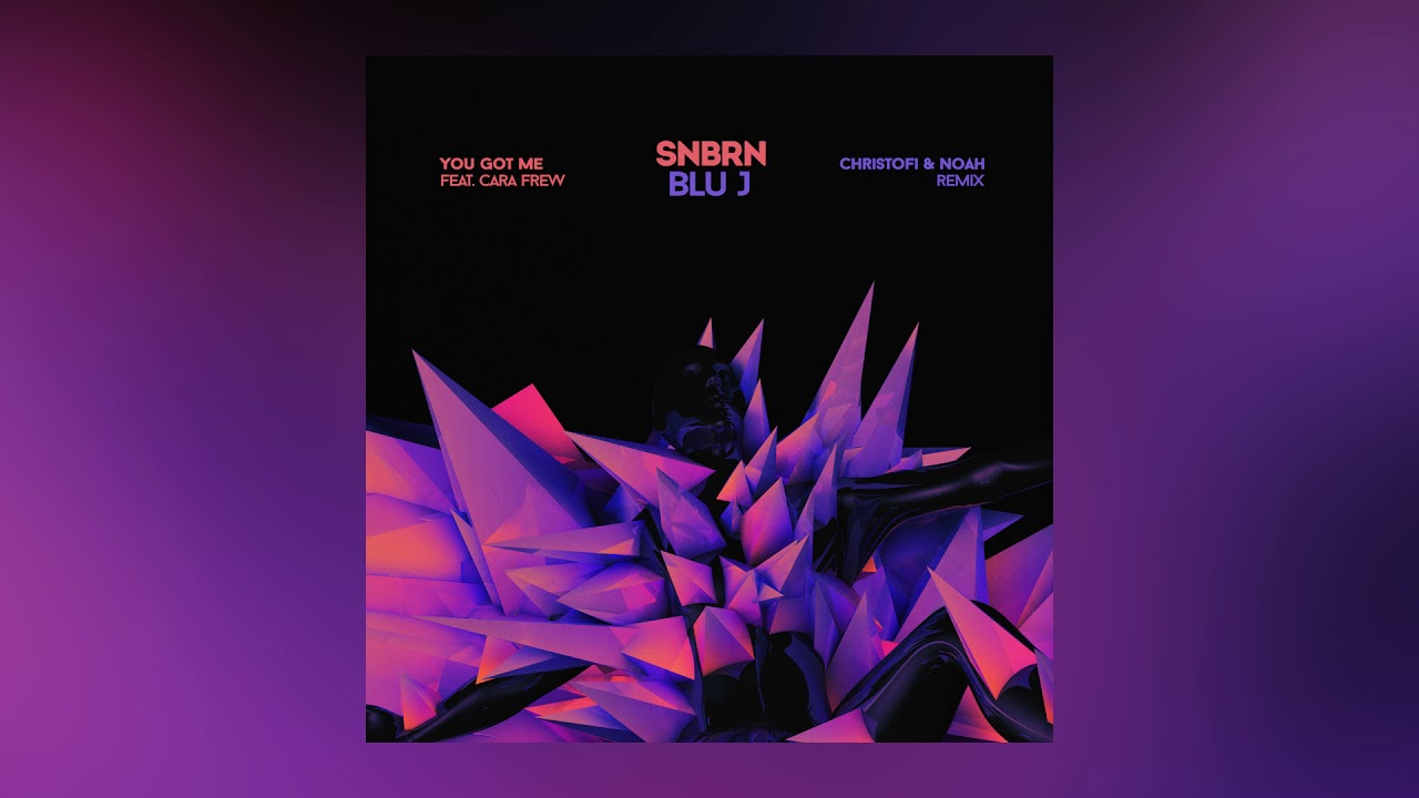 SNBRN & BLU J — You Got Me feat. Cara Frew (Christofi & Noah. Remix) [Cover Art] [Ultra Music]