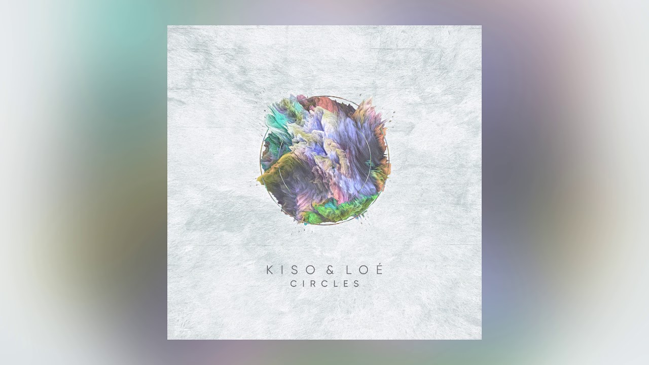 Kiso & Loé — Circles (Cover Art) [Ultra Music] — YouTube