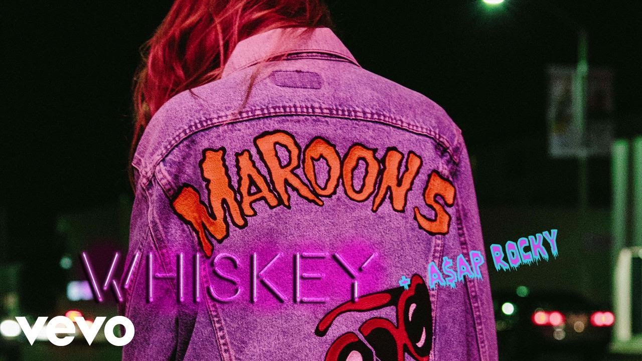 Maroon 5 — Whiskey ft. A$AP Rocky