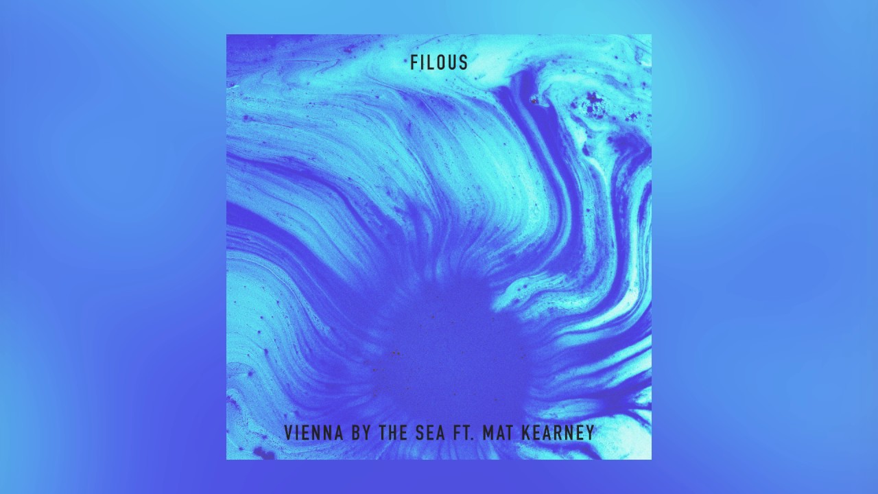 filous — Vienna By The Sea feat. Mat Kearney (Cover Art) [Ultra Music]