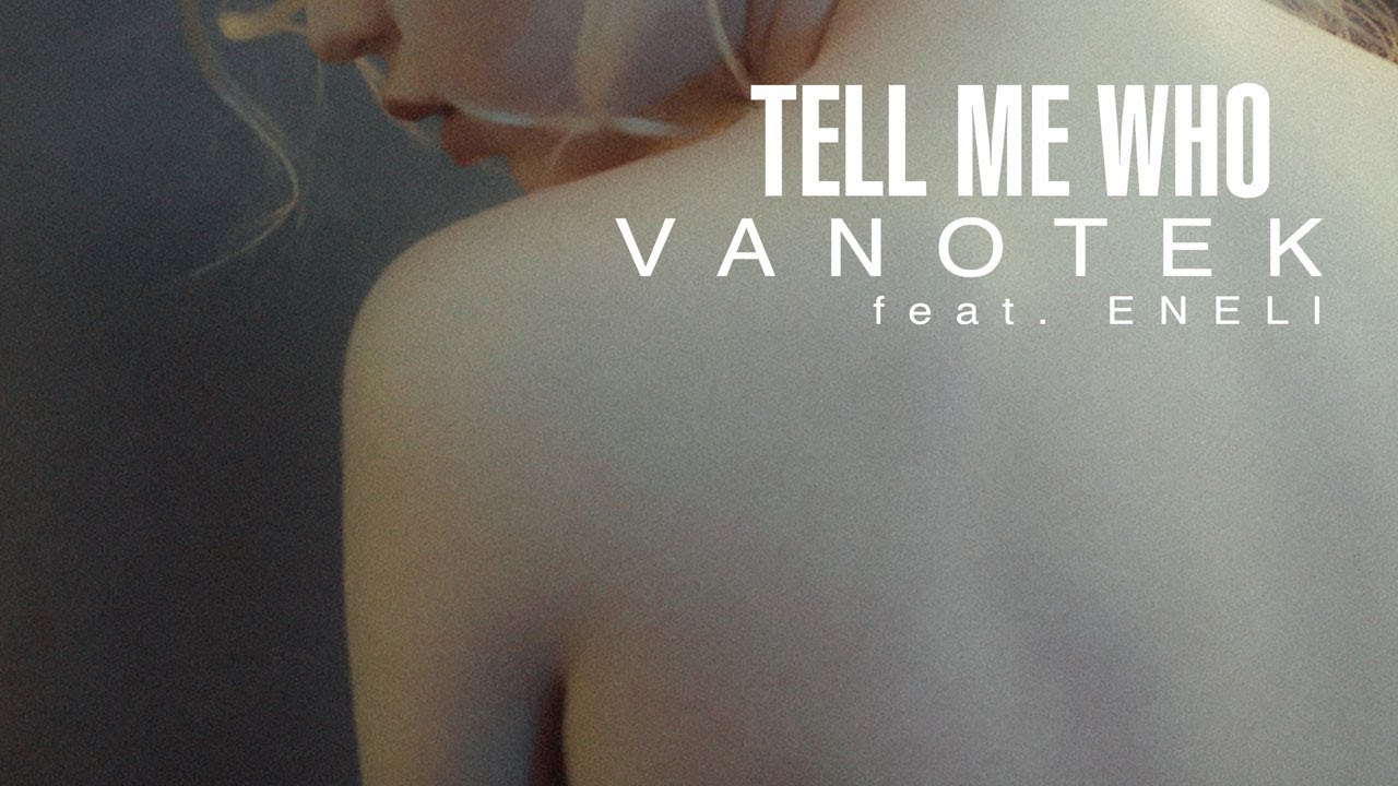 Vanotek — Tell Me Who feat. Eneli (Cover Art) [Ultra Music]