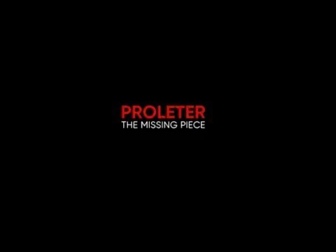 ProleteR — The Missing Piece (Official video)