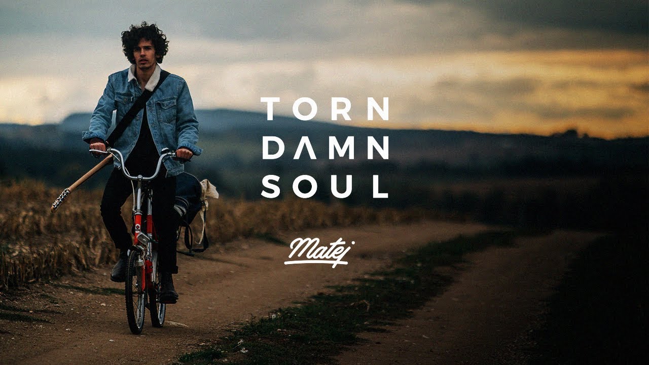 Matej — Torn Damn Soul (Official video)